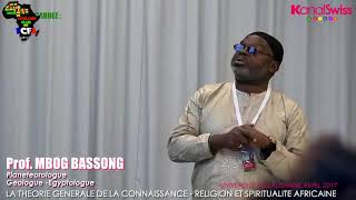 Conférence du ProfMBOG BASSONG sur la Théorie Générale de la Connaissance africaine [upl. by Nabois]