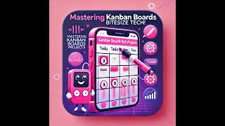 Mastering Kanban Boards for Tech Projects [upl. by Willette]