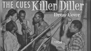 The Cues  Killer Diller 1954 Drum Cover [upl. by Codee]