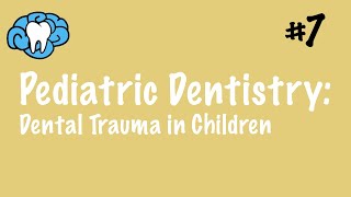 Pediatric Dentistry  Dental Trauma  INBDE ADAT [upl. by Bills]