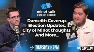 Minot Talk Oct 31 Dunseith Coverup Election Updates and City of Minot Thoughts [upl. by Nelia956]