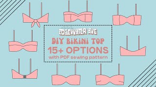 Sewing a Bikini Top Pattern with 15 Options  Dawn Top  Edgewater Avenue [upl. by Fidelity]