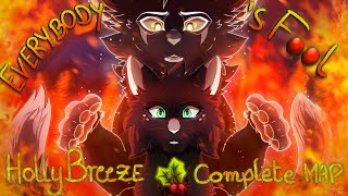 Everybodys Fool  Completed Hollyleaf AU MAP Warrior Cats [upl. by Sender]