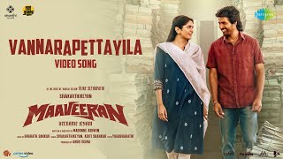 Vannarapettayila  Video Song  Maaveeran  Sivakarthikeyan Aditi Shankar  Bharath Sankar [upl. by Beckman]