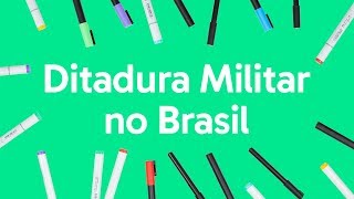 DITADURA MILITAR NO BRASIL RESUMO PARA O ENEM  QUER QUE EU DESENHE [upl. by Gnod252]