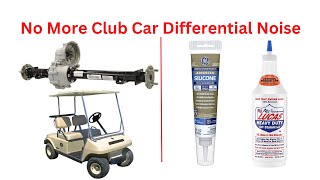 Solved Club Car Golf Car  Golf Cart Differential Transaxle Rear End Noise Fix Yours Today [upl. by Ap]