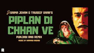 Piplan Di Chhan Ve  Remix  Hammad Rashid [upl. by Atinav]