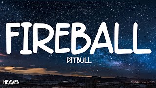 Pitbull  Fireball Lyrics ft John Ryan [upl. by Ahsatan]