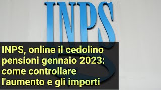 INPS online il cedolino pensioni gennaio 2023 come controllare laumento e gli importi [upl. by Tonina]