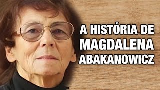 Quem foi Magdalena Abakanowicz Conheça a história [upl. by Bac]