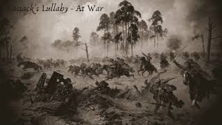 Cossacks Lullaby English Battlefield Lullaby  Alderon Tyran [upl. by Dulcine]