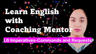 06 Imperatives Orders  Commands and Requests Grammar in Use  Coaching Mentor [upl. by Chryste]