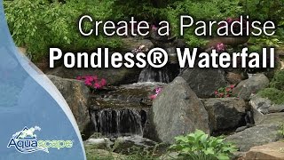 Create A Paradise  Aquascape Pondless® Waterfall [upl. by Ahsille]