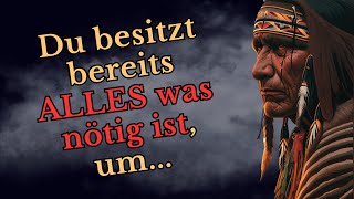 Erschütternde Indianische Weisheiten die Dein Leben zum besseren verändern [upl. by Vtarj]