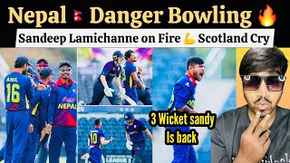 Nepal Danger Bowling  Sandeep Lamichhane On Fire  Scotland Cry [upl. by Eydie]