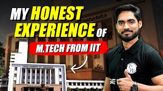 My Honest Experience of MTech from IIT [upl. by Crescint]