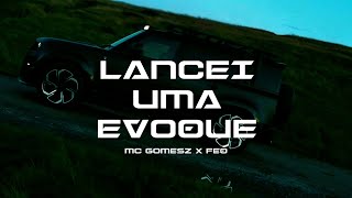 LANCEI UMA EVOQUE  MC GOMEZS x FEQ Lyric Video [upl. by Disraeli735]