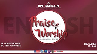 BPC BAHRAIN  Praise amp Worship  English amp Hindi Service [upl. by Annuahsal]