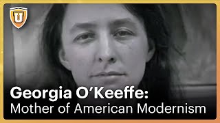 Georgia OKeeffe Mother of American Modernism  CuriosityU [upl. by Chauncey205]