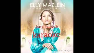 KARAOKE JANJI KEKASIH ELLY MAZLEIN [upl. by Notlim]