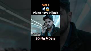 Plane hova Hijack😱 Part 2  South Indian explainedinhindi explaintv south southmovie [upl. by Ytok]