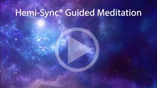 Free Hemi Sync Guided Meditation [upl. by Kiki]