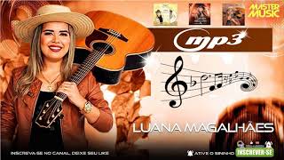 Luana Magalhães  MP3 Sofrência Dos Bares [upl. by Einattirb19]