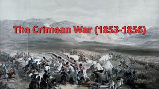 The Crimean War 18531856 [upl. by Nuaj]