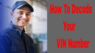 How To Decode Your VIN Number VIN Number Decoder amp Decoding [upl. by Yldarb]