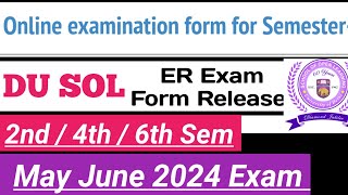 SOL ER Exam Form Release Ex student 246 Semester Exam May June 2024  SOL er form 246 Semester [upl. by Aken]