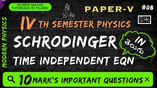 8Schrodinger Time Independent eqn in Telugu  Modern physicsunit34th sem paper5 modernphysics [upl. by Etnaid795]