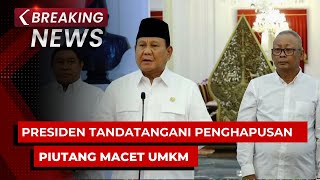 BREAKING NEWS  Presiden Prabowo Subianto Tandatangani Keppres Penghapusan Piutang Macet UMKM [upl. by Korney]