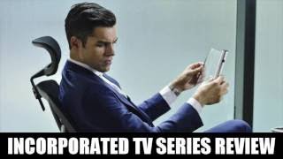 Incorporated TV Series Review [upl. by Siloum]