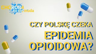 Jak działają opioidy “Stukrotnie silniejsze działanie niż morfina”  Choroba to nie moda [upl. by Ludovika]