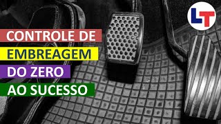 Controle de EMBREAGEM do ZERO ao SUCESSO DirigirEuPosso LegTransito [upl. by Nivert]