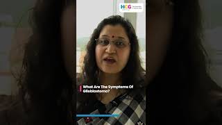 What Are The Symptoms Of Glioblastoma   Dr Upasna Saxena  HCG Borivali [upl. by Autum]