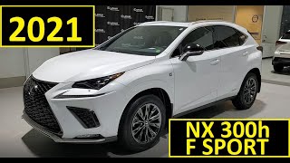 2021 Lexus NX 300h F SPORT Edition New Model Review of the Features and Walk Around [upl. by Obau]