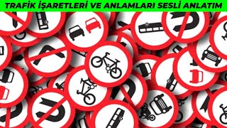 TRAFİK İŞARETLERİ VE ANLAMLARI  TRAFİK LEVHALARI  SESLİ ANLATIM [upl. by Tollmann]