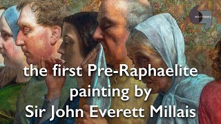 The first PreRaphaelite painting by Sir John Everett Millais [upl. by Trauts]