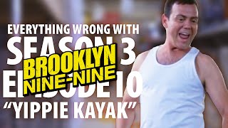 Everything Wrong With Brooklyn NineNine quotYippie Kayakquot [upl. by Ahsinrev]