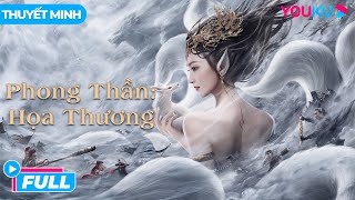 THUYẾT MINH Phong Thần Họa Thương  Trụ Vương Rơi Vào Lưới Tình Với Đát Kỷ  Phim Lẻ YOUKU [upl. by Bank]