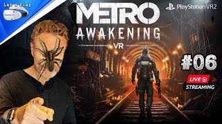 METRO Awakening  06 Kapitel 68 Spinnenlabyrinth  PSVR2 Live Gameplay [upl. by Ling]