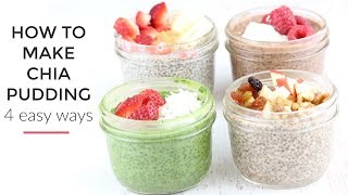 Chia Pudding Recipe 4 Ways  Healthy Breakfast Idea [upl. by Nolahs664]