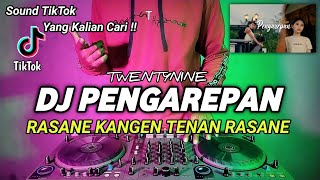 DJ RASANE KANGEN TENAN RASANE  PENGAREPAN TWENTYNINE [upl. by Evvie]