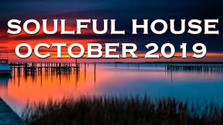 SOULFUL HOUSE OCTOBER 2019 [upl. by Yhtomot356]