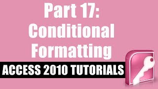 Microsoft Access 2010 Tutorial for Beginners  Part 17  Conditional Formatting Forms and Reports [upl. by Anatsirhc]