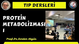 Protein Metabolizması 1 Protein Emilimi ProfDrSerdar Akgün Serdar Akgün Tıp Videoları [upl. by Yerot494]