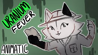 Uranium Fever  Animatic • Sunshine [upl. by Loredo]