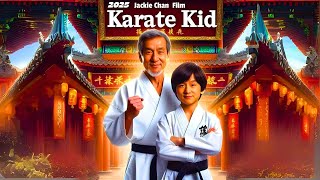 The Karate Kid Trailer 2025 🥋 Jackie Chan amp Ralph Macchio Return  Cast Plot Release Date More [upl. by Sugihara]