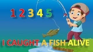 Nursery Rhyme  12345 once I caught a fish alive [upl. by Kailey355]